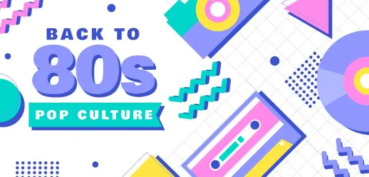 Pop Culture of The 80's: A Comprehensive Guide